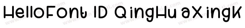 HelloFont lD QingHuaXingKai字体转换